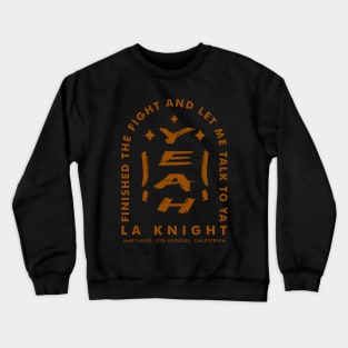 Finished the fight and Let Me Talk To Ya Crewneck Sweatshirt